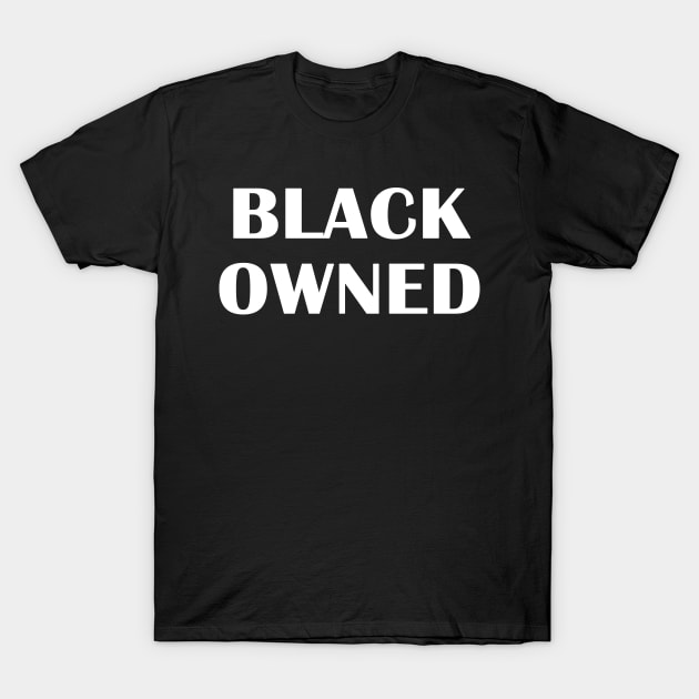 Black Owned T-Shirt by Netcam